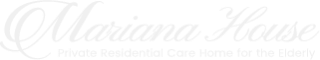 Mariana House - Private Residential Care Home for the Elderly